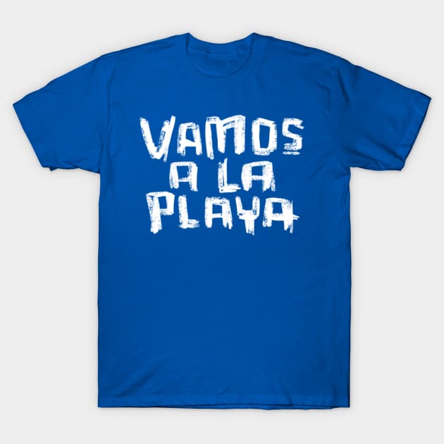 Vacay Mode: Vamos A La Playa T-Shirt by badlydrawnbabe